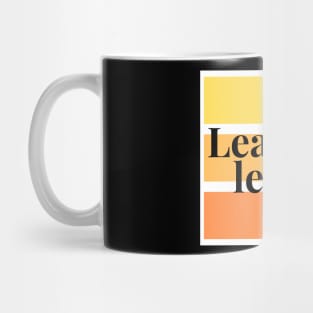 LEARN TO LET GO Mug